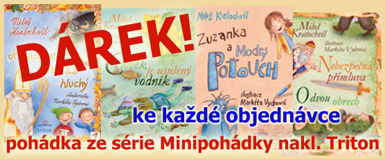 Ke každé objednávce jako dárek jednu pohádku ze série Minipohádky nakladatelství Triton.
